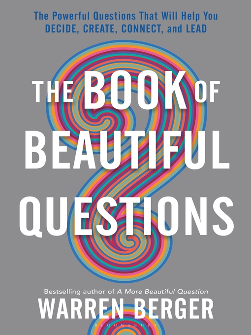 Title details for The Book of Beautiful Questions by Warren Berger - Available